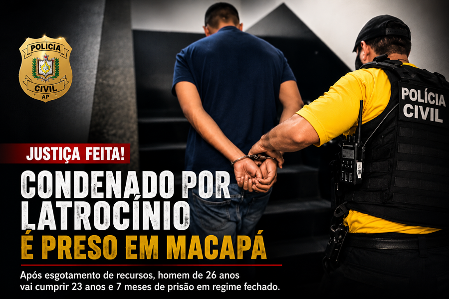 Condenado por latrocínio e ocultação de cadáver é preso para cumprir pena em Macapá