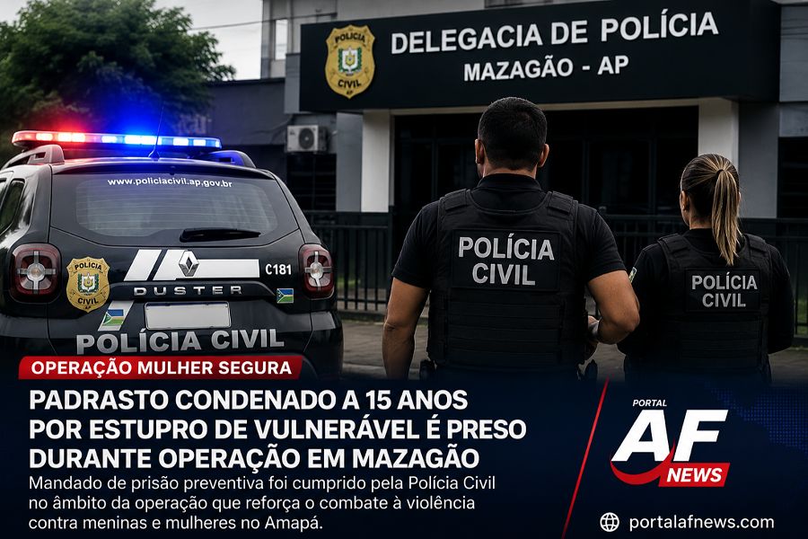 Padrasto condenado a 15 anos por estupro de vulnerável é preso durante Operação Mulher Segura em Mazagão