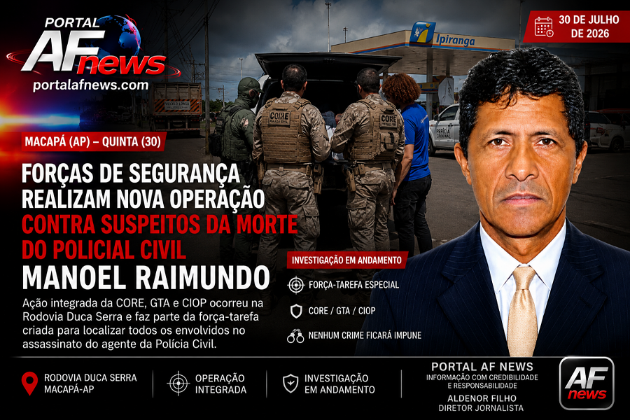 Forças de segurança realizam nova operação contra suspeitos da morte do policial civil Manoel Raimundo em Macapá