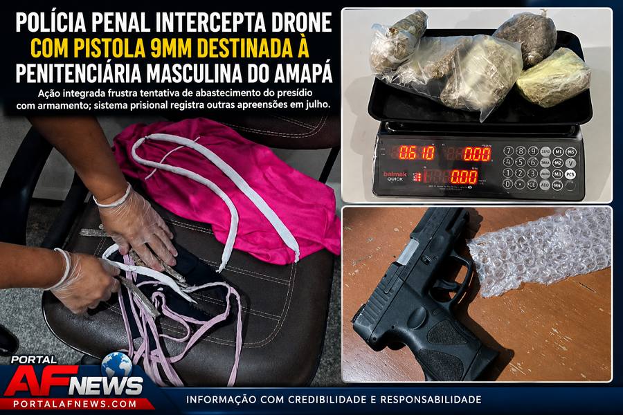Polícia Penal intercepta drone com pistola 9 mm destinada à Penitenciária Masculina do Amapá