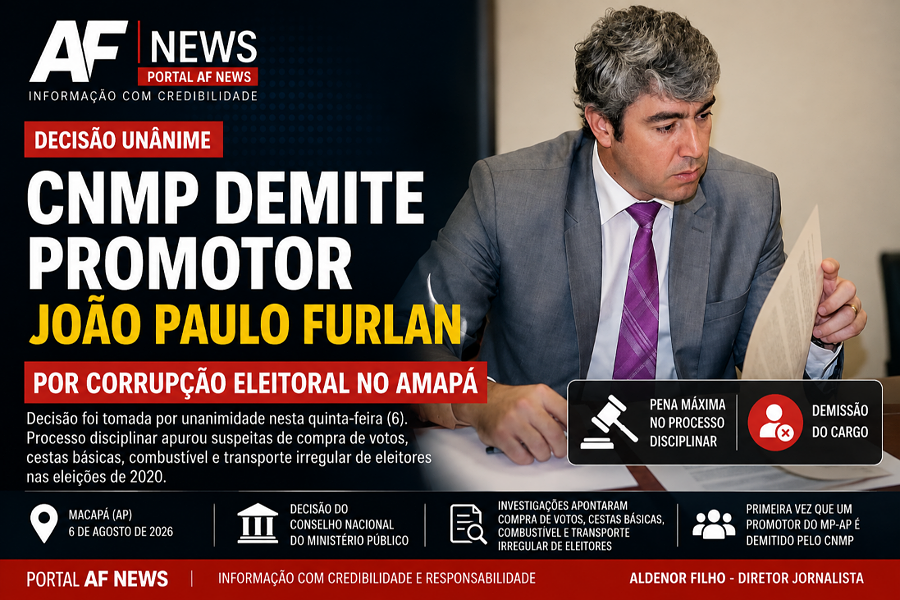 CNMP DEMITE PROMOTOR JOÃO PAULO FURLAN APÓS PROCESSO POR CORRUPÇÃO ELEITORAL NO AMAPÁ