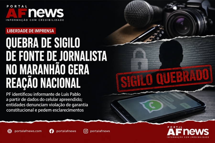 QUEBRA DE SIGILO DE FONTE DE JORNALISTA NO MARANHÃO GERA REAÇÃO NACIONAL E ABRE DEBATE SOBRE LIBERDADE DE IMPRENSA