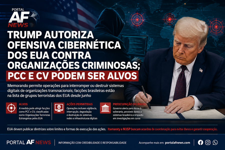 TRUMP AUTORIZA OFENSIVA CIBERNÉTICA DOS EUA CONTRA ORGANIZAÇÕES CRIMINOSAS; PCC E CV PODEM SER ALVOS