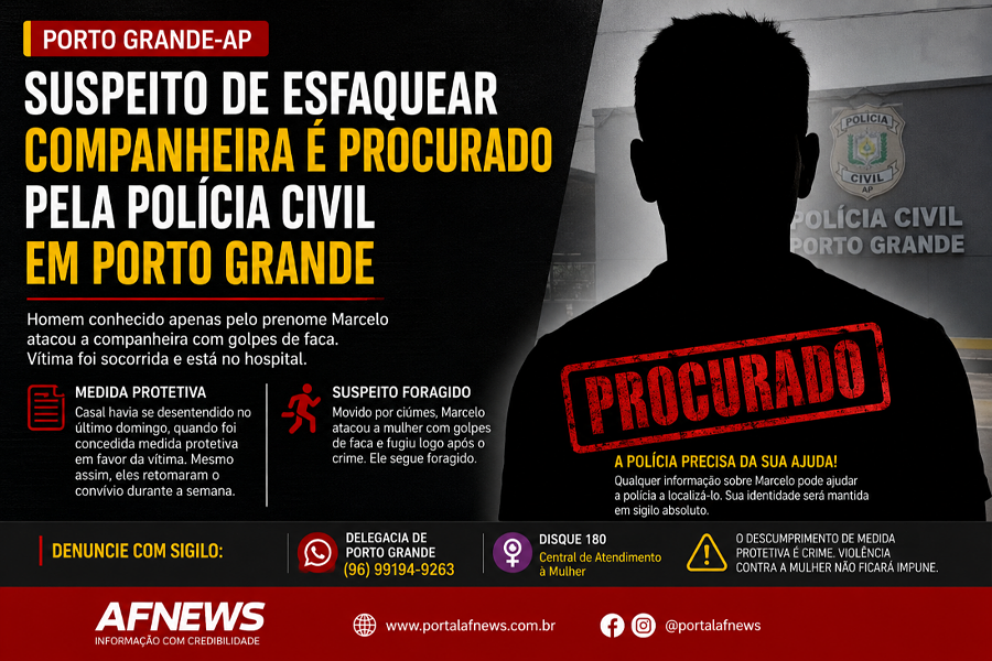 Suspeito de esfaquear companheira é procurado pela Polícia Civil em Porto Grande