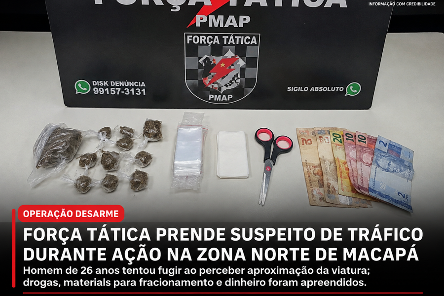 Força Tática prende suspeito de tráfico durante Operação Desarme na Zona Norte de Macapá