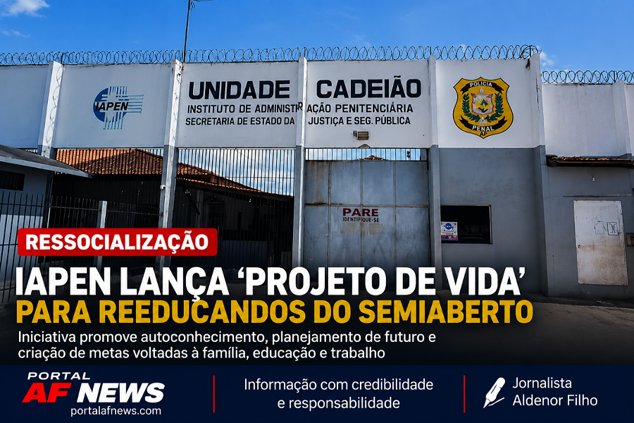 Iapen lança “Projeto de Vida” para preparar reeducandos do semiaberto para reintegração social
