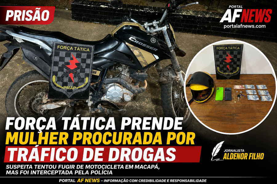FORÇA TÁTICA PRENDE MULHER PROCURADA POR TRÁFICO DE DROGAS NA ZONA NORTE DE MACAPÁ