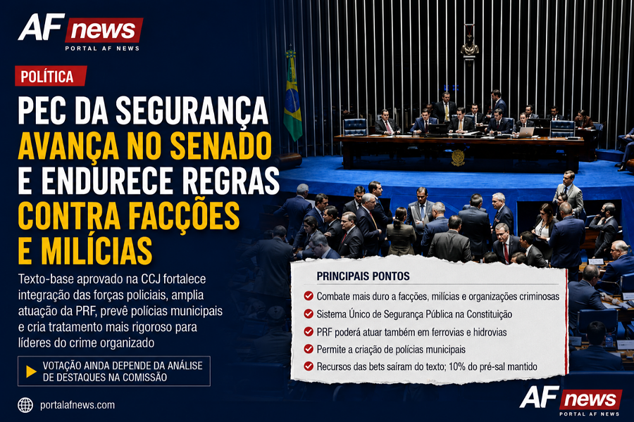 PEC DA SEGURANÇA AVANÇA NO SENADO E ENDURECE REGRAS CONTRA FACÇÕES  MILÍCIAS