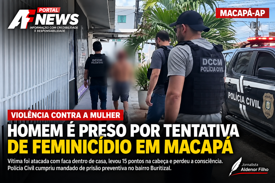 HOMEM É PRESO POR TENTATIVA DE FEMINICÍDIO APÓS ATACAR COMPANHEIRA COM FACA EM MACAPÁ