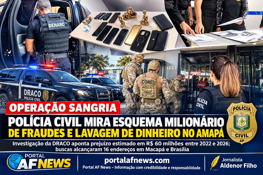 OPERAÇÃO SANGRIA: POLÍCIA CIVIL MIRA ESQUEMA MILIONÁRIO DE FRAUDES E LAVAGEM DE DINHEIRO NO AMAPÁ